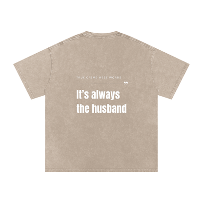 "It's always the husband" True Crime Oversized Cotton T-Shirt